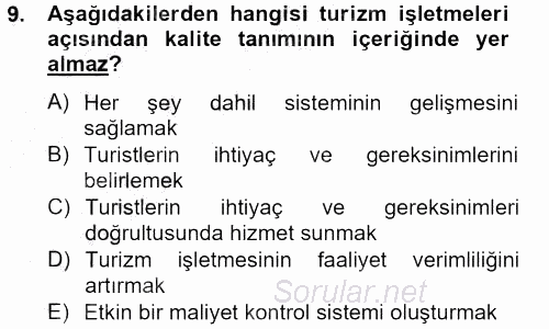 Konaklama Hizmetlerinde Kalite Yönetimi 2012 - 2013 Dönem Sonu Sınavı 9.Soru