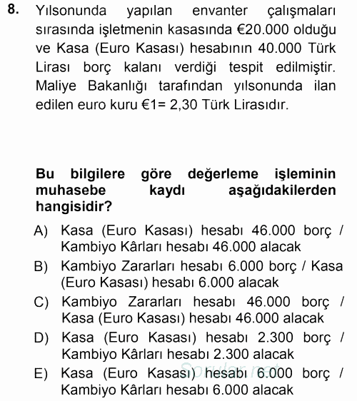 Muhasebe Uygulamaları 2012 - 2013 Ara Sınavı 8.Soru