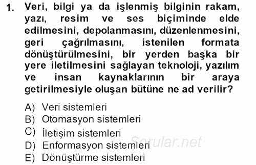Sağlık Kurumlarında Bilgi Sistemleri 2013 - 2014 Tek Ders Sınavı 1.Soru
