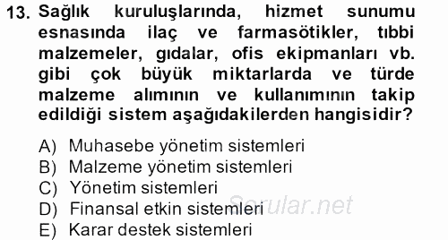 Sağlık Kurumlarında Bilgi Sistemleri 2013 - 2014 Tek Ders Sınavı 13.Soru