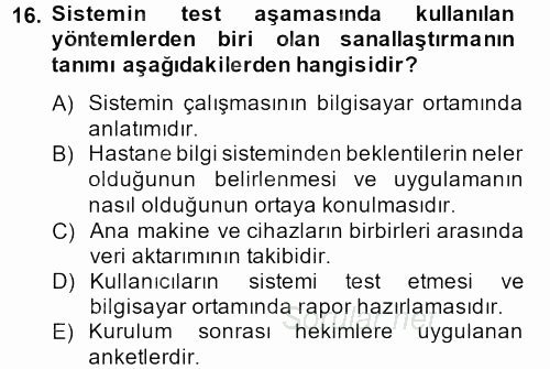 Sağlık Kurumlarında Bilgi Sistemleri 2013 - 2014 Tek Ders Sınavı 16.Soru