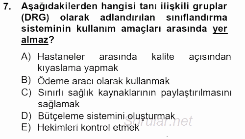Sağlık Kurumlarında Bilgi Sistemleri 2013 - 2014 Tek Ders Sınavı 7.Soru