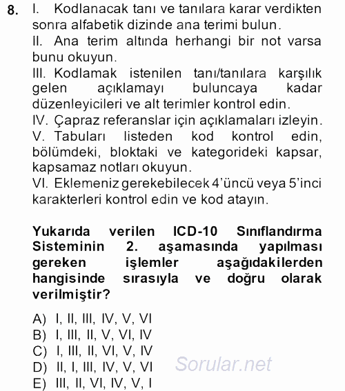 Sağlık Kurumlarında Bilgi Sistemleri 2013 - 2014 Tek Ders Sınavı 8.Soru