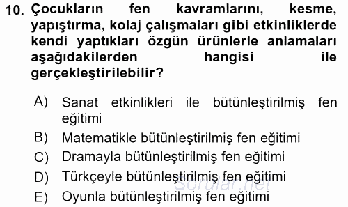 Okulöncesinde Fen Eğitimi 2017 - 2018 Dönem Sonu Sınavı 10.Soru