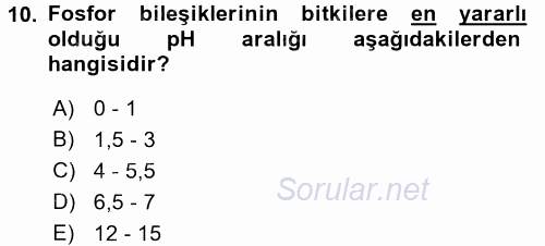 Toprak Bilgisi ve Bitki Besleme 2017 - 2018 Ara Sınavı 10.Soru