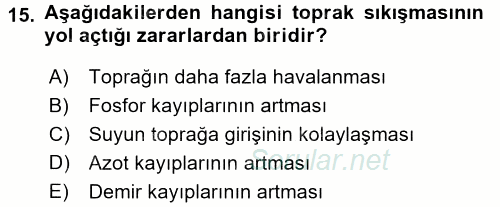 Toprak Bilgisi ve Bitki Besleme 2017 - 2018 Ara Sınavı 15.Soru