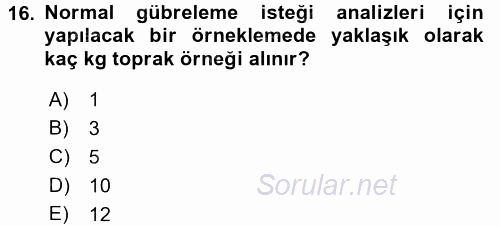 Toprak Bilgisi ve Bitki Besleme 2017 - 2018 Ara Sınavı 16.Soru