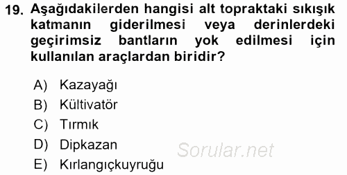 Toprak Bilgisi ve Bitki Besleme 2017 - 2018 Ara Sınavı 19.Soru