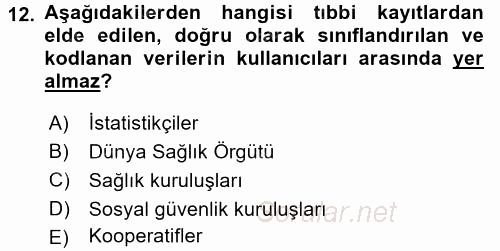 Sağlık Kurumlarında Bilgi Sistemleri 2015 - 2016 Ara Sınavı 12.Soru