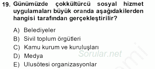 Sosyal Hizmet Kuruluşları 2013 - 2014 Dönem Sonu Sınavı 19.Soru