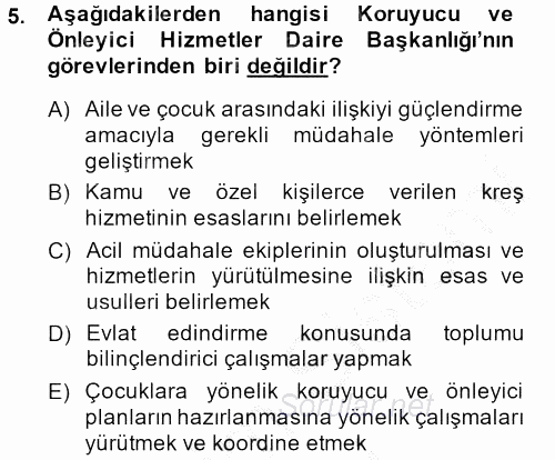 Sosyal Hizmet Kuruluşları 2013 - 2014 Dönem Sonu Sınavı 5.Soru