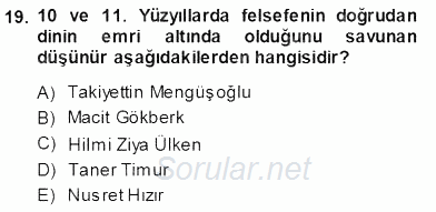 Türkiye´de Felsefenin Gelişimi 1 2013 - 2014 Ara Sınavı 19.Soru