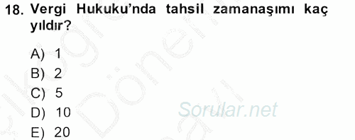 Genel Vergi Hukuku 2014 - 2015 Dönem Sonu Sınavı 18.Soru
