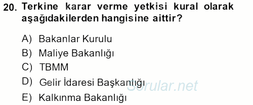 Genel Vergi Hukuku 2014 - 2015 Dönem Sonu Sınavı 20.Soru