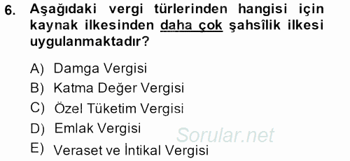 Genel Vergi Hukuku 2014 - 2015 Dönem Sonu Sınavı 6.Soru
