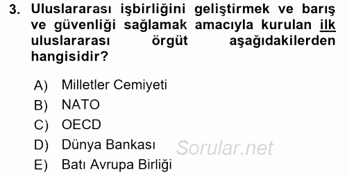 Uluslararası Örgütler 2017 - 2018 3 Ders Sınavı 3.Soru