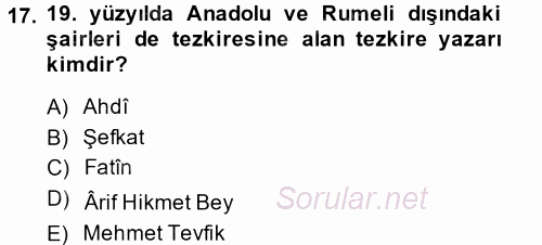 Eski Türk Edebiyatının Kaynaklarından Şair Tezkireleri 2014 - 2015 Tek Ders Sınavı 17.Soru