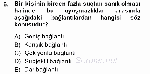 Ceza Muhakemesi Hukuku 2013 - 2014 Ara Sınavı 6.Soru