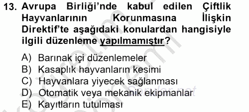 Hayvan Davranışları ve Refahı 2014 - 2015 Dönem Sonu Sınavı 13.Soru