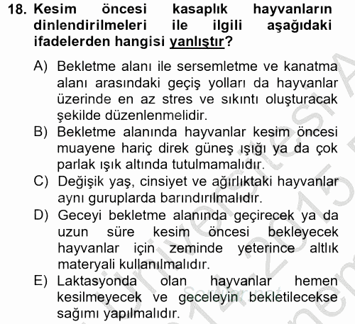 Hayvan Davranışları ve Refahı 2014 - 2015 Dönem Sonu Sınavı 18.Soru