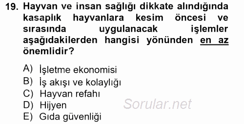 Hayvan Davranışları ve Refahı 2014 - 2015 Dönem Sonu Sınavı 19.Soru