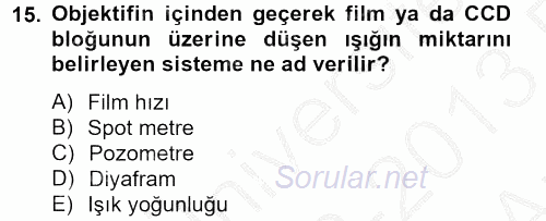 Film ve Video Yapımı 2012 - 2013 Ara Sınavı 15.Soru