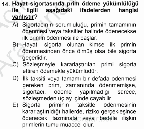 Hayat Sigortaları Ve Bireysel Emeklilik Sistemi 2012 - 2013 Ara Sınavı 14.Soru
