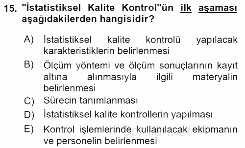 Kalite Yönetim Sistemleri 2015 - 2016 Ara Sınavı 15.Soru