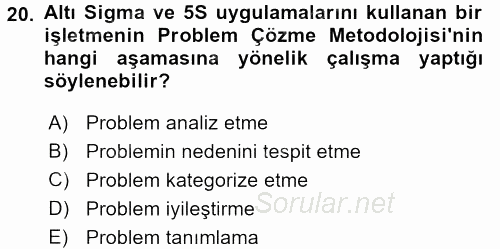 Kalite Yönetim Sistemleri 2015 - 2016 Ara Sınavı 20.Soru