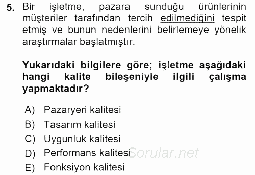 Kalite Yönetim Sistemleri 2015 - 2016 Ara Sınavı 5.Soru