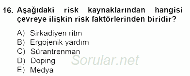 Sporda Risk Yönetimi 2014 - 2015 Ara Sınavı 16.Soru