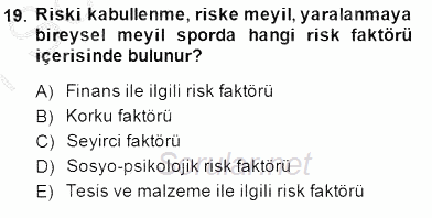 Sporda Risk Yönetimi 2014 - 2015 Ara Sınavı 19.Soru