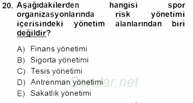 Sporda Risk Yönetimi 2014 - 2015 Ara Sınavı 20.Soru