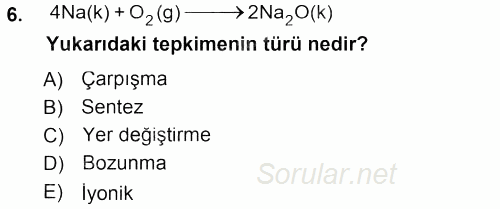 Genel Kimya 1 2013 - 2014 Tek Ders Sınavı 6.Soru