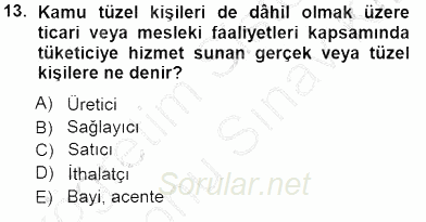 Tüketici Hukuku 2012 - 2013 Dönem Sonu Sınavı 13.Soru