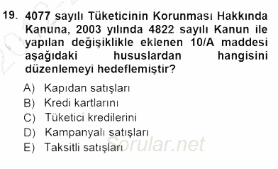 Tüketici Hukuku 2012 - 2013 Dönem Sonu Sınavı 19.Soru