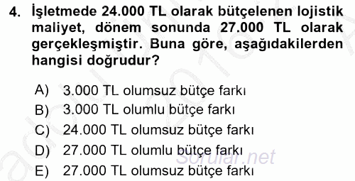 Lojistik Maliyetleri ve Raporlama 2 2016 - 2017 Ara Sınavı 4.Soru