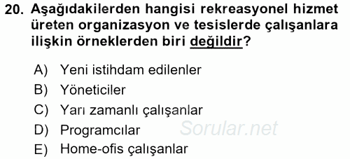 Rekreasyon Yönetimi 2017 - 2018 Dönem Sonu Sınavı 20.Soru