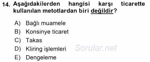 Dış Ticaret İşlemleri ve Belgeleri 2017 - 2018 Ara Sınavı 14.Soru