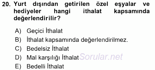 Dış Ticaret İşlemleri ve Belgeleri 2017 - 2018 Ara Sınavı 20.Soru