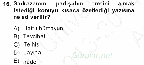 Osmanlı Yenileşme Hareketleri (1703-1876) 2013 - 2014 Ara Sınavı 16.Soru