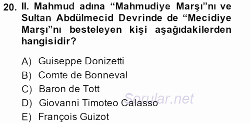 Osmanlı Yenileşme Hareketleri (1703-1876) 2013 - 2014 Ara Sınavı 20.Soru