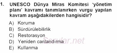 Kültürel Miras Yönetimi 2013 - 2014 Tek Ders Sınavı 1.Soru