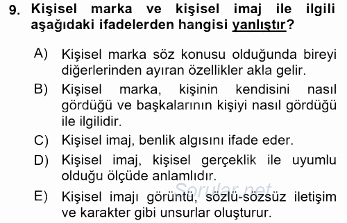 Profesyonel Yaşamda İmaj ve İtibar Yönetimi 2016 - 2017 Ara Sınavı 9.Soru