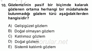 Çocukları Tanıma Teknikleri 2013 - 2014 Ara Sınavı 10.Soru