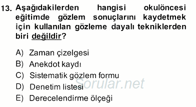 Çocukları Tanıma Teknikleri 2013 - 2014 Ara Sınavı 13.Soru