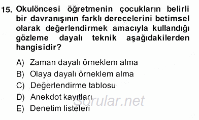 Çocukları Tanıma Teknikleri 2013 - 2014 Ara Sınavı 15.Soru
