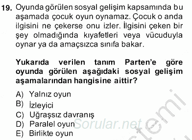 Çocukları Tanıma Teknikleri 2013 - 2014 Ara Sınavı 19.Soru