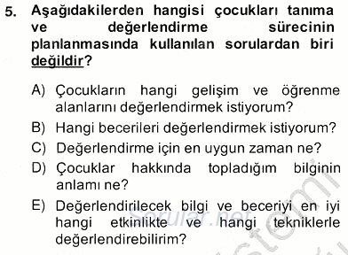 Çocukları Tanıma Teknikleri 2013 - 2014 Ara Sınavı 5.Soru