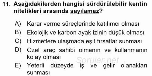 Kentler, Planlama ve Afet Risk Yönetimi 2017 - 2018 Dönem Sonu Sınavı 11.Soru